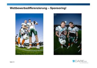 Wettbewerbsdifferenzierung – Sponsoring!




Seite  8
 