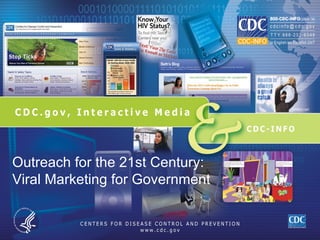 Outreach for the 21st Century:  Viral Marketing for Government 