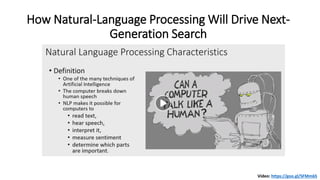 How Natural-Language Processing Will Drive Next-
Generation Search
Video: https://goo.gl/SFMm6S
 