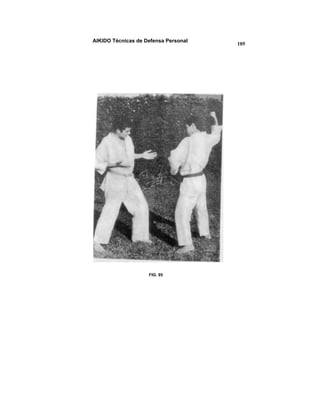 AIKIDO Técnicas de Defensa Personal
                                      105




                    FIG. 95
 
