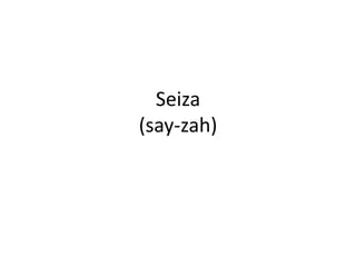 Seiza(say-zah)