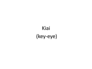 Kiai (key-eye)