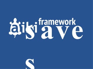 Aiki Framework in 32 Slides