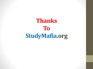 Thanks
To
StudyMafia.org
 