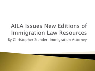 By Christopher Stender, Immigration Attorney
 