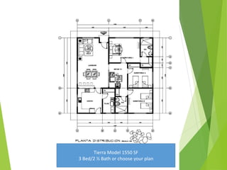 Tierra Model 1550 SF
3 Bed/2 ½ Bath or choose your plan
 