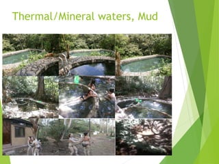 Thermal/Mineral waters, Mud
 