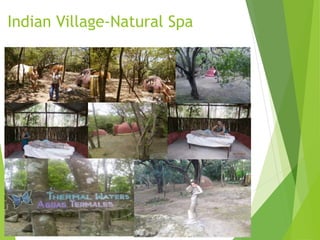 Indian Village-Natural Spa
 