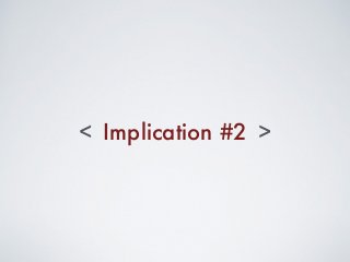 Implication #2< >
 