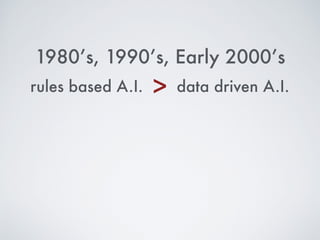 Decision Trees are a step by step
memorialization of best practices
 
