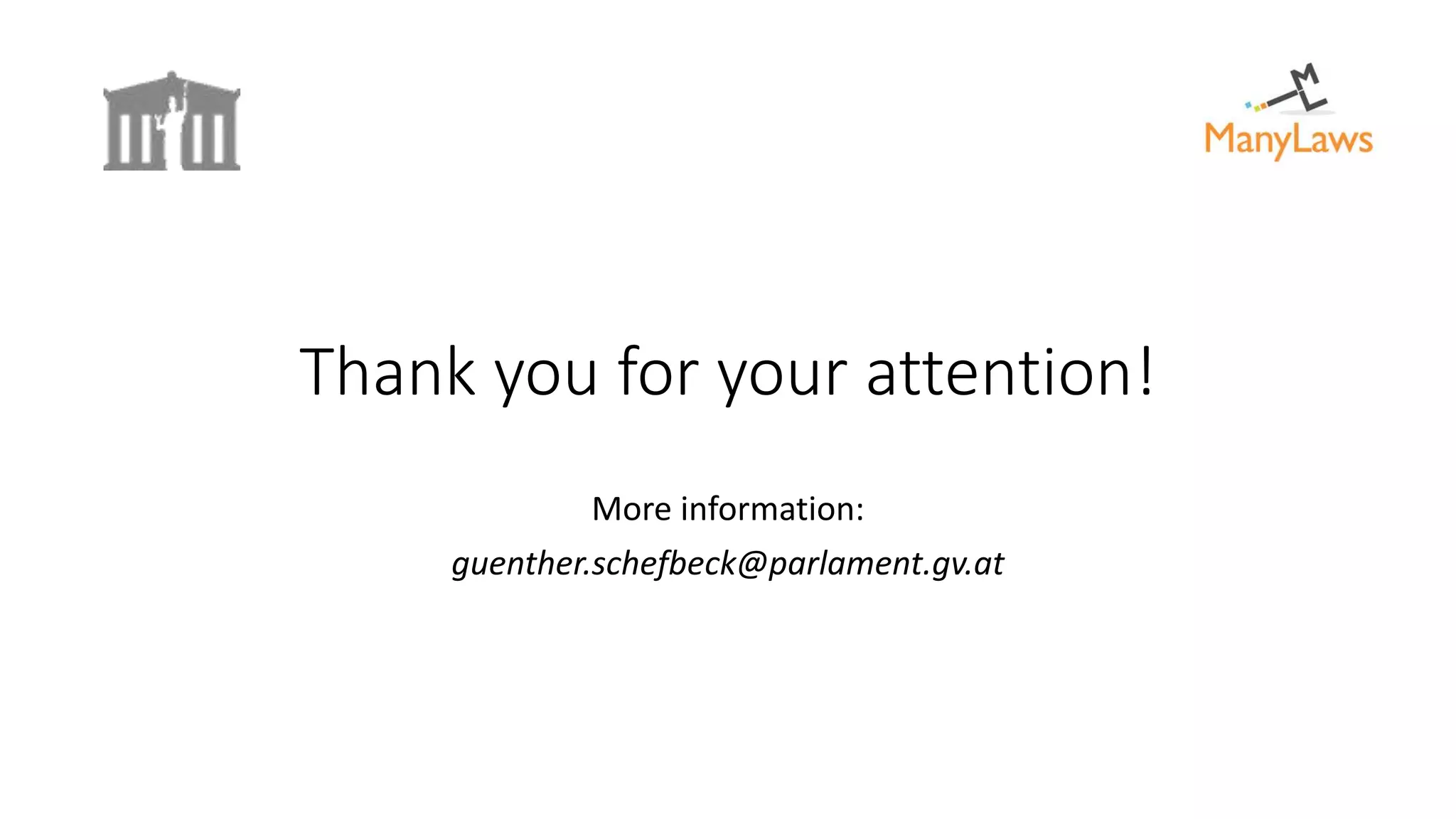 Thank you for your attention!
More information:
guenther.schefbeck@parlament.gv.at
 