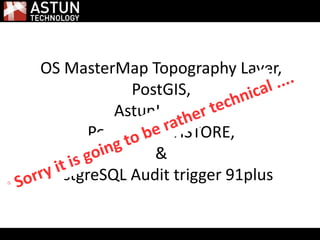 OS MasterMap Topography Layer,
PostGIS,
AstunLoader,
PostgreSQL HSTORE,
&
PostgreSQL Audit trigger 91plus
Sorry it is going to be rather technical ....
 