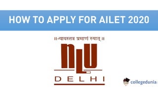 HOW TO APPLY FOR AILET 2020
 