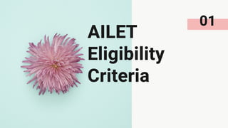 AILET
Eligibility
Criteria
01
 