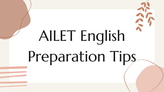 AILET English
Preparation Tips
 