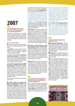 10 
pas toujours être au rendez-vous, alors même que les rôles des uns et des autres sont complémentaires. C’est du moins ce que suggère Agnès Debiage dans un article d’En direct du réseau, en 2009 : « Passer des commandes par un réseau local de librairies permet d’avoir l’assurance d’un suivi local, de payer en monnaie locale, de participer au développement de petites et moyennes entreprises culturelles locales, de promouvoir de manière collective la culture française à l’étranger, de développer des partenariats culturels communs. » Et de continuer en évoquant le rôle du libraire qui pourrait s’engager à son tour sur des délais, des commandes individuelles et à l’unité, la capacité à proposer des conseils de lecture, de disposer d’une offre de qualité. 
Michel Choueiri en a fait son fer de lance et, dès l’année suivante, a participé aux Journées des médiathécaires et Journées du réseau pour encourager davantage de projets communs. En 2011, Jacques Bernard, administrateur, rencontre des représentants des alliances françaises et des établissements français à l’étranger pour présenter les actions et la Charte du libraire francophone. En 2012, se profile l’idée d’une charte d’engagement réciproque qui reste à l’état de projet, en partenariat avec le département du livre au ministère des Affaires étrangères. En 2009, un comité de libraires se réunit pour identifier les critères de professionnalisme d’une librairie. Une enquête préalable auprès d’une trentaine de libraires avait permis de mettre en exergue quelques items. Ce travail préparatoire est utile à la réflexion et à la réforme des aides à la librairie à l’étranger puisque des libraires, également administrateurs de l’AILF, siègent officiellement à la commission du CNL, chargée de l’aide aux libraires à l’étranger. Ces critères serviront de trame 
à l’élaboration de la charte en 2009. Depuis 2011, une enquête réalisée à partir de cas concrets dans une quinzaine de pays permet de décrypter plus précisément les frais d’importation (frais d’approche et de transport). Un certain nombre de pays restent soumis à la TVA ou à diverses taxes (Comores, Madagascar, Mali, par exemple), ou/et à des frais de douane, (Comores, Mexique, Chili, Cameroun, Argentine, Émirats arabes). Des coûts qui, ajoutés aux frais annexes des éditeurs, alourdissent d’autant la note finale. 
L’AILF RÉPOND AUSSI À LA DEMANDE DES LIBRAIRES PAR DES ACCOMPAGNEMENTS 
ET SUIVIS INDIVIDUALISÉS. 
Depuis sa création, l’AILF a beaucoup travaillé sur le terrain des formations, pour aider à la professionnalisation des libraires, à la prise de conscience de l’identité de la librairie et à sa bonne gestion. C’est ainsi qu’Agnès Debiage, libraire formatrice intervenant sur la zone océan Indien, explique sa démarche : « En analysant les questionnaires post-formation, 
2007 
L’AILF APPROFONDIT SON APPROCHE 
ET TENTE DE RÉPONDRE AUX ENJEUX 
DE LA LIBRAIRIE FRANCOPHONE. 
En fonction des préoccupations et des réactions exprimées par ses membres, l’AILF a mis en place des enquêtes qualitatives visant à analyser les enjeux du métier de libraire francophone. Certaines ont ainsi servi à penser des politiques ou à organiser des actions de lobbying. 
Retour sur quatre enquêtes... En 2007, une première étude, réalisée auprès de 57 membres, permet de mesurer les besoins réels des libraires. 
La formation est le premier axe évoqué. Que ce soit sous forme de « séances plénières », « formation continue », « sur place », « jumelages », « stages » ou « accompagnement personnalisé ». 
Le souhait d’avoir un réseau communautaire d’entraide et d’échanges sur des questions relatives au métier, les nouveautés, le développement d’un fonds, la présence de la langue française dans le pays, les activités culturelles de la francophonie, les courants littéraires, est un deuxième axe. 
Enfin, les membres encouragent l’idée d’un service de conseils et de lobbying auprès des professionnels du livre pour une résolution de problèmes concrets, notamment au niveau de la relation avec les éditeurs (« traitement des commandes »), du système d’importation (« frais, accords de Florence, norme qualité ») et d’un soutien plus appuyé (« campagne de soutien aux libraires », « plus d’implication dans la vie du libraire »), qui peut, pour certains, se concrétiser par une prise en charge de leur venue au Salon du livre de Paris. 
Ces trois axes sont déterminants dans le choix des actions de l’AILF. En 2008, l’enquête sur les relations entre libraires et établissements culturels et scolaires français à l’étranger touche une vingtaine de membres. Les collaborations sont souvent culturelles et commerciales et peuvent parfois se formaliser à travers des conventions ou se concrétiser par des appels d’offres ouverts aux marchés locaux. Cependant, les restrictions budgétaires qui ont touché les réseaux culturels et d’enseignement diminuent leur marge de manoeuvre, sachant de plus que leurs responsables sont souvent nommés pour une durée limitée. Derrière ces arguments il y a aussi une question de confiance et de reconnaissance qui ne semble 
l’AILF a pris conscience qu’un véritable travail de terrain en librairie s’avérait nécessaire à la demande des libraires eux-mêmes. Il ne s’agissait surtout pas d’appliquer des méthodes toutes prêtes, mais bien au contraire de réfléchir avec le libraire concerné sur son emplacement, sa visibilité, son environnement, son aménagement, son fonds d’ouvrages, sa communication, sa gestion..., tout en prenant en considération les facteurs locaux, bien différents d’un pays à l’autre. » 
Et de revaloriser progressivement le métier de libraire, comme le souligne Michel Choueiri en 2011 : « Ces accompagnements permettent aussi de sensibiliser les acteurs culturels du pays à mieux collaborer avec les libraires. Cela aide également les libraires à mieux comprendre les besoins de leurs partenaires culturels afin de mieux les servir. L’objectif est que cette collaboration permette d’élaborer une coopération culturelle pérenne. » 
ACCOMPAGNEMENTS INDIVIDUALISÉS 
ET ÉTATS DES LIEUX. Accompagnement individualisé : L’AILF n’intervient que chez des libraires qui en ont formulé la 
demande. Le libraire doit préparer une liste de thèmes sur lesquels il souhaite travailler avec le formateur AILF. Chaque librairie a en effet ses spécificités. Cet accompagnement permet un travail très concret et efficace avec le libraire. État des lieux : Sur demande également, il permet au libraire formateur d’observer et d’analyser le tissu local des librairies, ainsi que les relations avec les partenaires sur place. 
2005 : un accompagnement à Badagry (Nigeria), un état des lieux à Abidjan (Côte d’Ivoire) et en Tunisie (Tunis, La Marsa, Bizerte, Hammamet et Sousse). 2006 : un accompagnement individualisé à Goma, (République démocratique du Congo), à Dubai (Émirats arabes unis), à Accra (Ghana), en Côte d’Ivoire ; un état des lieux en Turquie. Trois de ces suivis ont permis d’accompagner la création de librairies. 2007 : un accompagnement individualisé à Tamatave (Madagascar) et à Nicosie (Chypre). 2008 : un accompagnement individualisé à Antananarivo (Madagascar), à Tunis (Tunisie) et à Casablanca (Maroc). 2010 : un accompagnement individualisé à Nicosie (Chypre), à Damas et Alep (Syrie), et deux à Antananarivo (Madagascar). 2011 : un accompagnement individualisé à Madagascar ; un état des lieux en Guinée et en Espagne. 
Librairie Vents du Sud en Mauritanie © AILF  