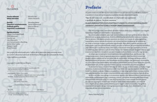 Prefácio
                                                                                    OLAMEUAMIGOLEITORVOCEESTARADURANTEALEITURADESTELIVROREALIZANDO
                                                                                    UMAAVENTURAFANTASTICAREPLETADEINFORMACOESEDESENSAOPA
Diretor editorial 	                       Eduardo Len
Editor executivo 	                        Otávio Nazareth                           “Opa! Ao reler o meu texto, senti dificuldade em compreender mais rapidamente
                                                                                    o significado das palavras. Vou tentar novamente.”
Revisão 	                                 Monalisa Neves                            OLAMEUAMIGOLEITORVOCEDURANTEALEITURADESTELIVROESTARAREALIZANDO
Desenhos complementares 	                 Daniel Bittencourt
Produção gráfica 	                        Marcos França                             UMAAVENTURAFANTASTICARELETADEINFORMACOESEDESENSA
Impressão e acabamento 	                  Posipress
                                                                                         Olá, meu amigo leitor, você estará, durante a leitura deste livro, realizando uma viagem
Agradecimentos                                                                      fantástica e repleta de informações e de sensações.
Equipe Interbrand Brasil                                                                 As informações revelarão para você dados históricos dos tipos gráficos dessas letras do
Fabio Manzano
                                                                                    alfabeto com as quais escrevemos. A escrita alfabética foi uma incrível invenção humana.
Família Leal
                                                                                    Você já pensou: com alguns poucos caracteres (as letras), em função de uma engenhosa
João Marcopito
Len Comunicação e Branding                                                          maquinária, somos capazes de escrever um número infindo de palavras, de arranjá-las
Maria Zilda Cunha                                                                   de modo a construir muitos e profundos significados. Além disso, movido pelo senso de
Tatiana Capell                                                                      praticidade e por uma sensibilidade estética peculiar ao homem, ele providenciou tamanhos
Thais Fonseca                                                                       para diferenciar o uso dessas letras, bem como a separação entre agrupamentos de letras
                                                                                    (as palavras), para orientar a ação do leitor. Se isso não tivesse ocorrido, imagine o tempo que
Este projeto foi selecionado pelo 1º edital de co-patrocínio para primeiras obras   levaríamos a decifrar o recadinho que escrevi para vocês, na forma como o fiz, logo acima.
do Centro Cultural da Juventude da Secretaria Municipal de Cultura de São Paulo,         As letras, que inicialmente foram cunhadas em superfícies fixas, não ficaram tão
                                                                                    comportadas assim, foram migrando para outros suportes, mais flexíveis e móveis até
o que viabilizou a produção.
                                                                                    chegar a serem móbiles de luz em nossa tela de computador. Ao longo do tempo, com o
                                                                                    desenvolvimento de estudos e das tecnologias de comunicação, elas ganharam movimento,
Copyright © 2008, Editora Olhares                                                   cor como vemos nas publicidades, nos outdoors, assumiram muitas outras variações, a ponto
                                                                                    de permitirem aos poetas realizarem textos que são verdadeiras arquiteturas gráficas.
                                                                                         Se pensarmos bem, o escrever tem algo de lúdico, de jogo, de brincadeira, ao mudar o lugar
 Dados internacionais de catalogação na publicação (CIP)
 (Câmara Brasileira do Livro, SP, Brasil)                                           das letras, mudamos o sentido, fazemos LOBO virar BOLO, AR virar RÃ, fazemos AMOR virar
                                                                                    RAMO ou OMAR ou ainda O MAR, e, se quisermos ir mais longe, poderemos inventar estórias
 Leal, Leopoldo / Puttini, Ana Cristina                                             com palavras escritas com letras e inventar estórias que contam a história dos tipos de letras.
 	          A Ilha Tipográfica / Leopoldo Leal e Ana Cristina Puttini. --                Ao fim e ao cabo, meu amigo, é só encontrar alguém com bastante talento para misturar
 São Paulo : Estúdio Substância : Editora Olhares, 2008.
                                                                                    informação, conhecimento, jogo e aventura, criando com pistas deixadas pela história real,
 	            Inclui CD-ROM.                                                        uma divertida estória ficcional. É o caso de Leopoldo e Ana. Esses autores fizeram proeza
 	            ISBN 978-85-60492-03-9                                                de criar em linguagem verbal e não verbal um texto lúdico-informativo e, por meio de
                                                                                    Lina e Bigato, levam você e outros leitores a uma viagem aventuresca à Ilha Tipográfica,
 	            1. Ficção brasileira 2. Tipografia - História
 I. Título.                                                                         vivenciando sensações de que há enigmas a serem decifrados. Bom divertimento. E não
                                                                                    esqueçam de me contar se gostaram.
 08-03683					                                                CDD-869.93

 Índices para catálogo sistemático :
 1. Ficção : Literatura brasileira 869.93                                               Maria Zilda da Cunha

                                                                                                                                                                                {}
 