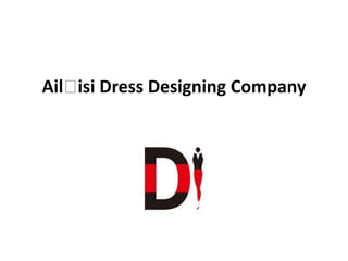 Ail﻿isi Dress Designing Company 