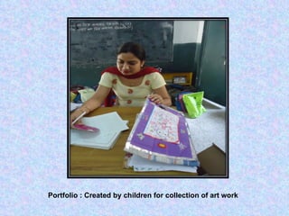 Portfolio : Created by children for collection of art work 