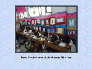 Deep involvement of children in AIL class 