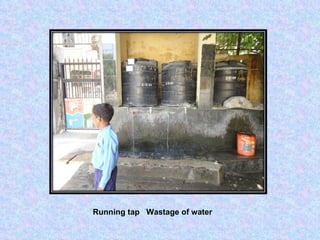 Running tap  Wastage of water 