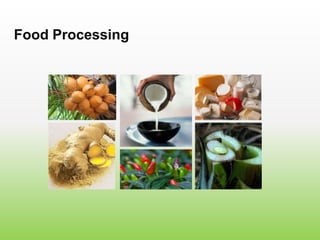 Food Processing
 