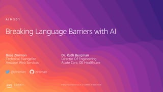 AIM301 - Breaking Language Barriers With AI - Tel Aviv Summit 2019 | PDF