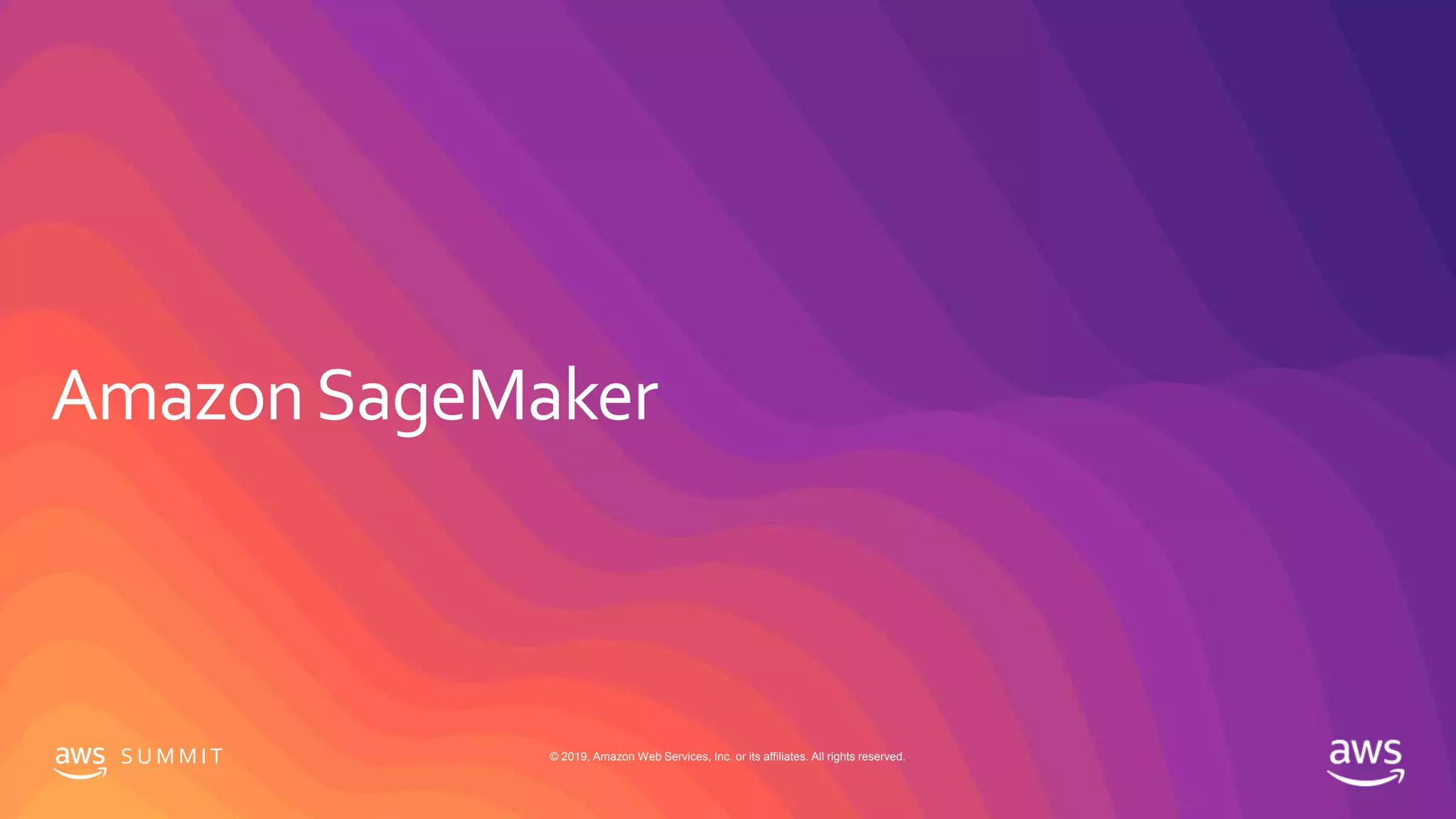 S U M M I T © 2019, Amazon Web Services, Inc. or its affiliates. All rights reserved.
 