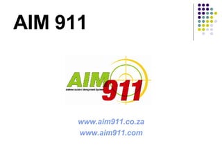 AIM 911 ,[object Object],[object Object]