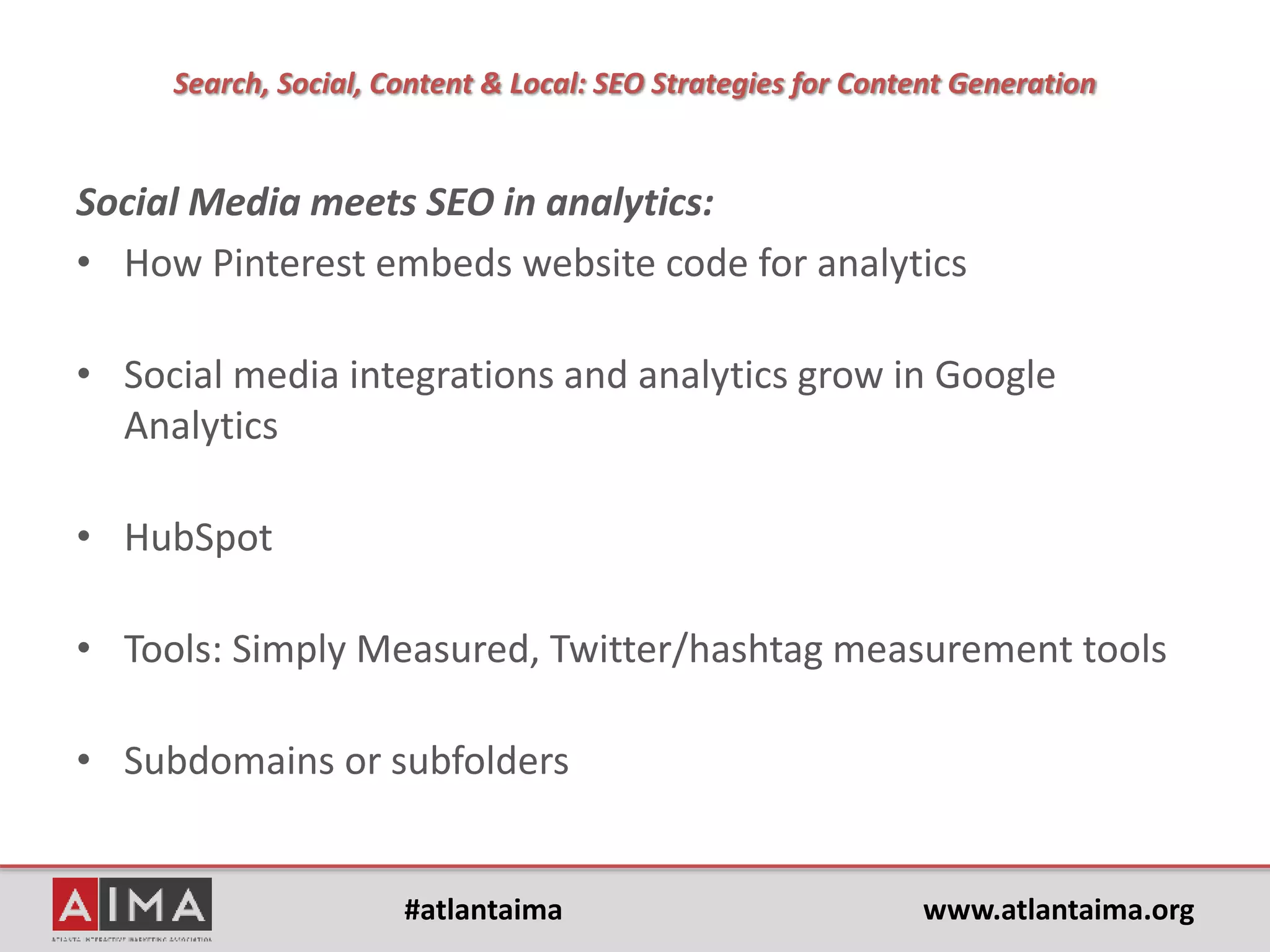 #atlantaima www.atlantaima.org
“Social and search are merging.
This is no longer pie-in-the-sky conjecture.
It is the reality of the here-and-now.”
- Neil Patel, blog.kissmetrics.com, Aug. 2015
 