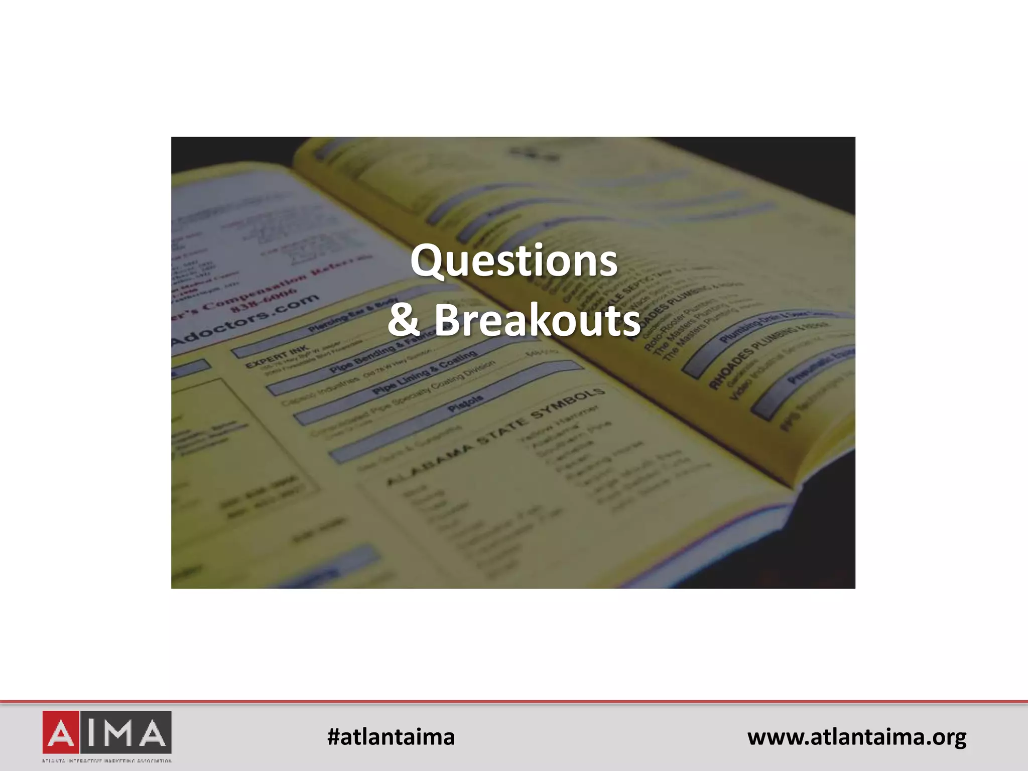 #atlantaima www.atlantaima.org
Search, Social, Content & Local: SEO Strategies for Content Generation
• Wazzup with Content Curation?
• Rationale and Strategies for Content Curation
– Blogging and inspiration
– Press Releases
– Social sharing
• Are these channels
still valid?
– RSS
– Digg
– Paper.li
– RebelMouse
– Reblog
 