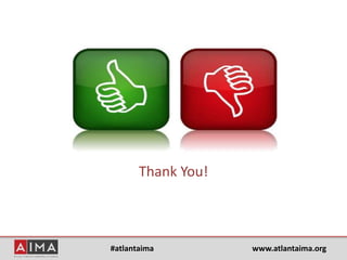 #atlantaima www.atlantaima.org
Thank You!
 