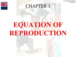 CHAPTER 1 EQUATION OF REPRODUCTION 