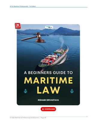 AI for Maritime Professionals - 1st Edition
© 2026 Maritime AI Professional Development | Page 11
 