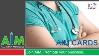 Join AIM, Promote your business…
 