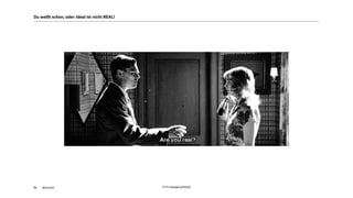 akom36010
FRÜHER
Quelle: http://gph.is/XMozS5
Du weißt schon, oder: Ideal ist nicht REAL!
 