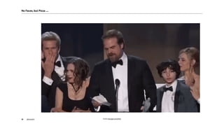 akom36035
No Faces, but Pizza ….
Quelle: http://gph.is/1a3X5tQ
 