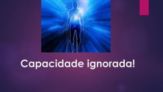 Capacidade ignorada!
 
