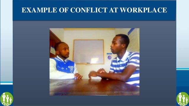 conflict at workplace examples