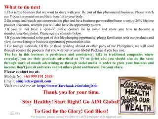 12/25/13

For Inquiries or Product Orders, please contact +63 999 191 2678

 