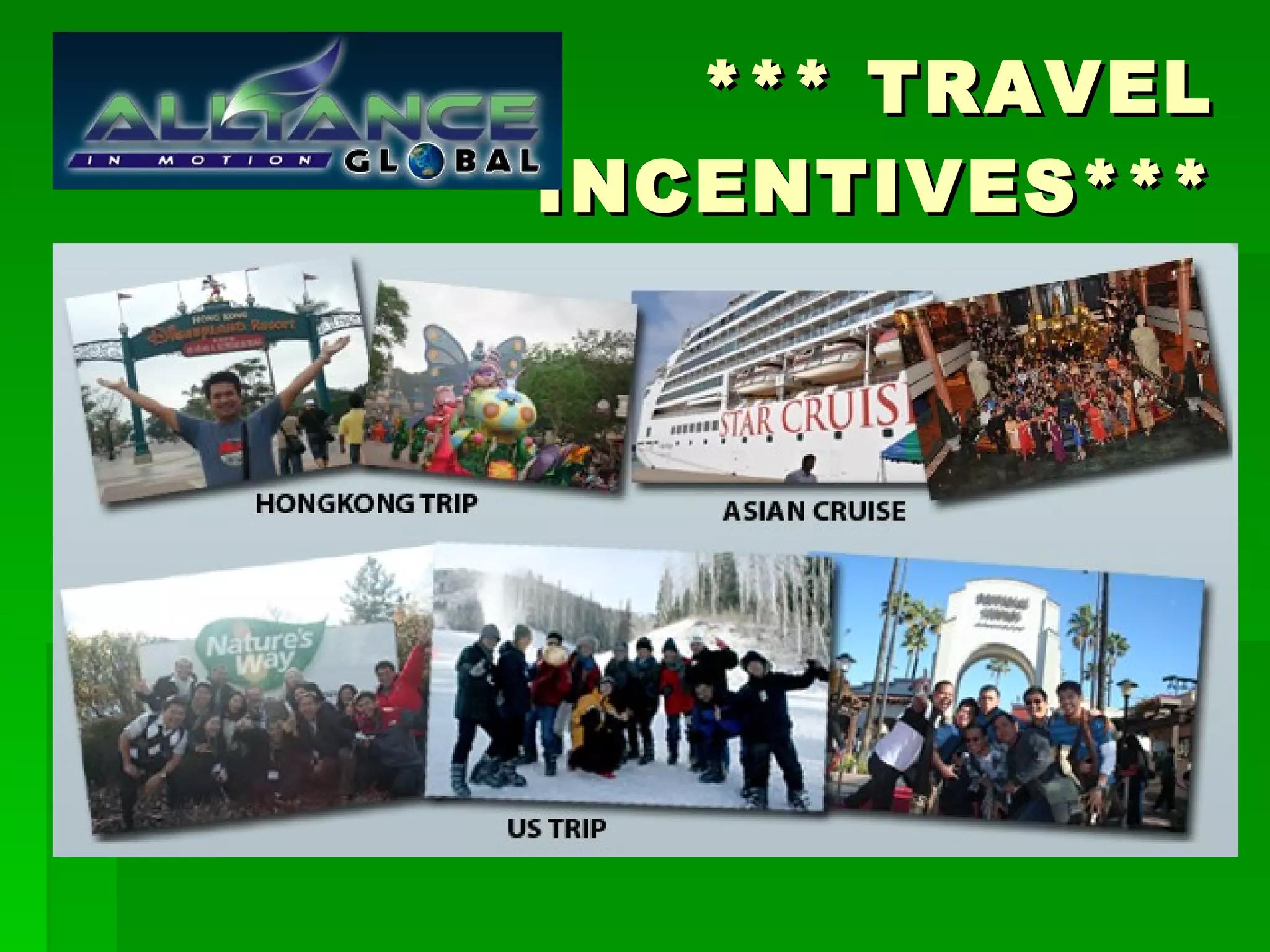 *** TRAVEL INCENTIVES*** 
