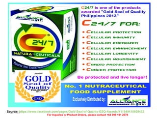 Source: https://www.facebook.com/pages/Gold-Seal-of-Quality-GSQ-Awards/411649415609432
12/17/13
For Inquiries or Product Orders, please contact +63 999 191 2678

 