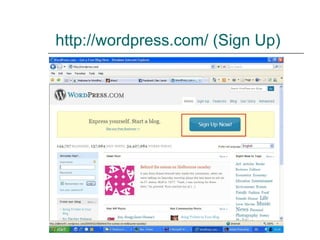 http:// wordpress.com /  (Sign Up) 