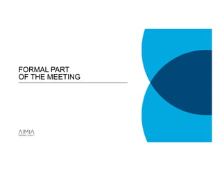 FORMAL PART
OF THE MEETING
 