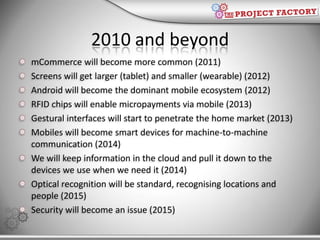 Technology In 2009 Mobile 2009, 2010 and beyond | PPTX