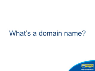 What’s a domain name? 