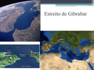 Estreito de Gibraltar
 