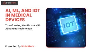 AI, ML, and IoT in Medical Devices for Smarter Healthcare.pdf