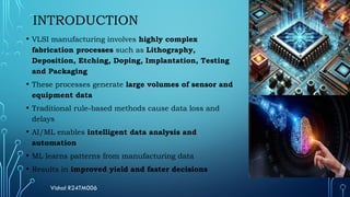 AIML in VLSI VLSI Design using AI/ML - VISHAL.pptx