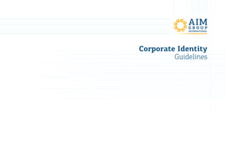 Guidelines
Corporate Identity
 